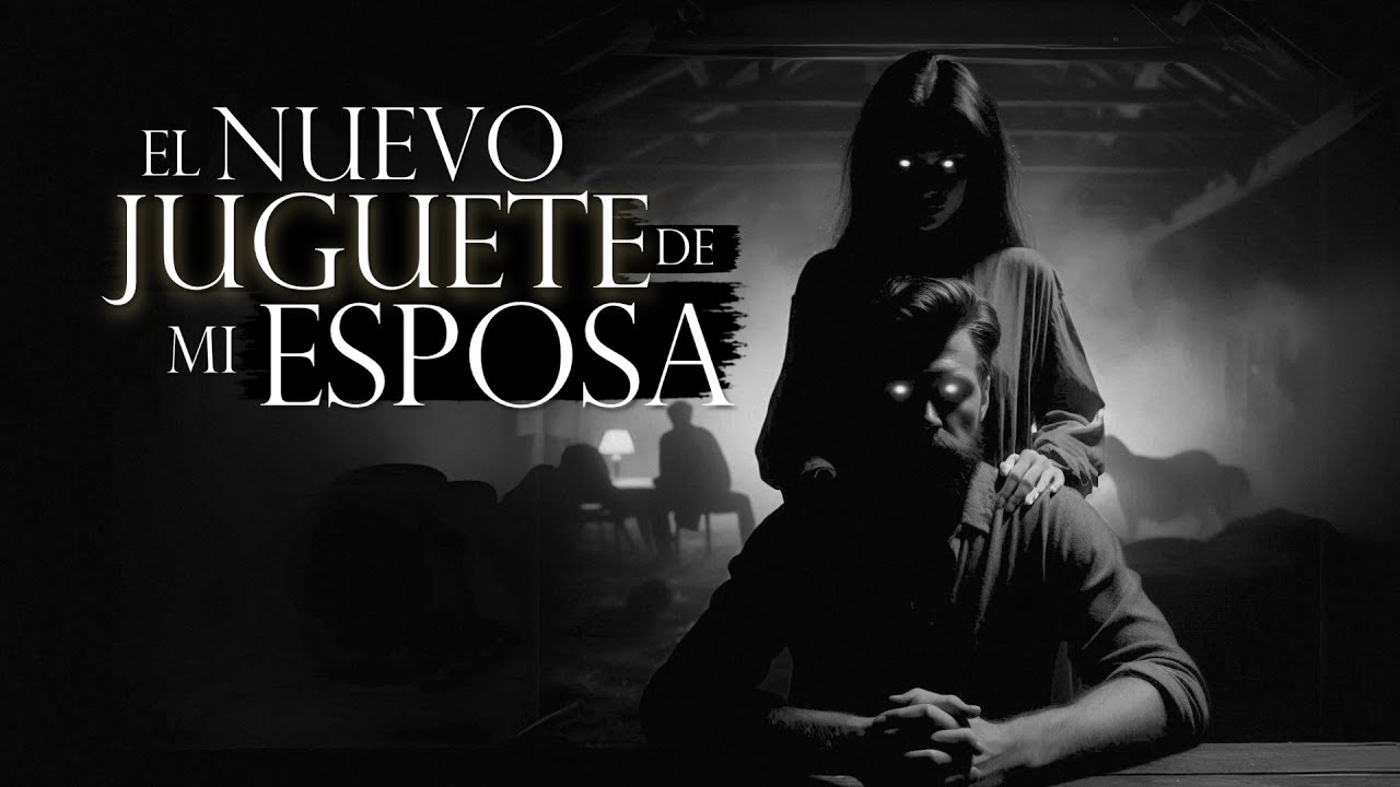 EL NUEVO JUGUETE DE MI ESPOSA (RELATO DE TERROR)