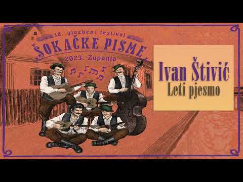 Ivan Štivić - LETI PJESMO (Official audio 2023.)