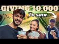 Giving 10,000/- to Sam for what ⁉️ 🤑💰| Dhanushree