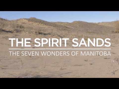 7 Wonders of Manitoba Episode 4: The Spirit Sands