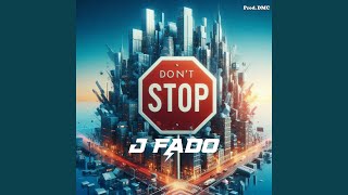 Musik-Video-Miniaturansicht zu Don't Stop Songtext von J Fado, DMC & Laurena Volanté