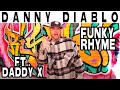 Danny Diablo feat.  Daddy X of KMK "Funky Rhyme"