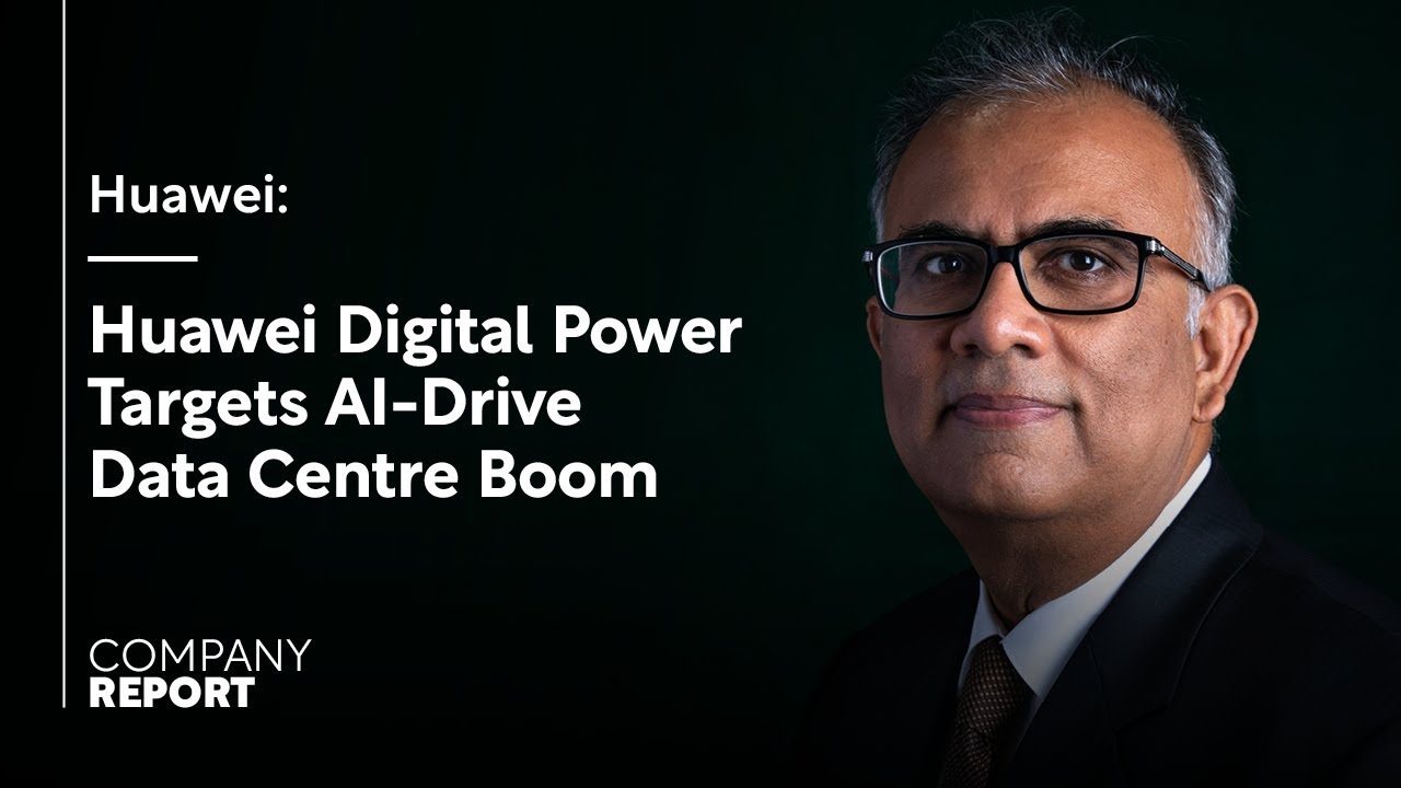 Huawei Digital Power Targets AI-Driven Data Centre Boom