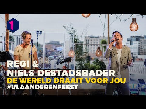 Niels Destadsbader & Regi - De wereld draait voor jou | Vlaanderen feest