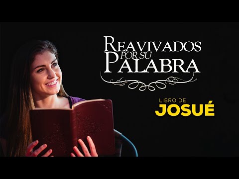 Reavivados por su palabra - Josué 23