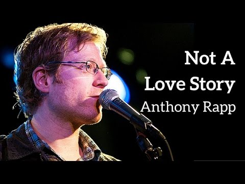 Anthony Rapp - "Not a Love Story" (Kerrigan-Lowdermilk)