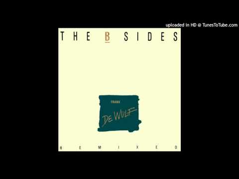 Frank De Wulf~The B Sides-The Tape Remix