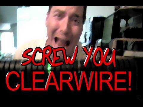 SCREW YOU CLEARWIRE!