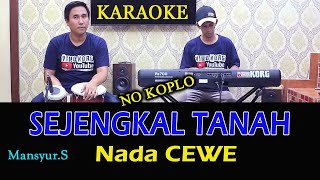 Download lagu SEJENGKAL TANAH - KARAOKE DANGDUT NADA WANITA mp3 Download lagu SEJENGKAL TANAH - KARAOKE DANGDUT NADA WANITA mp3
