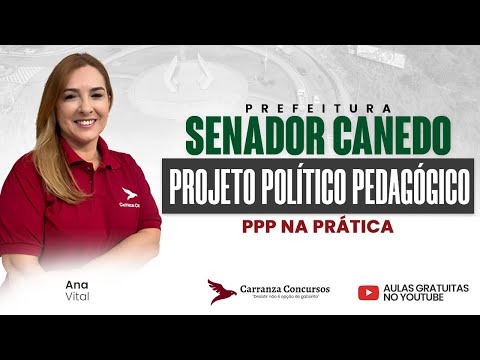 Concurso Prefeitura Senador Canedo: Projeto Político Pedagógico - PPP ná Prática