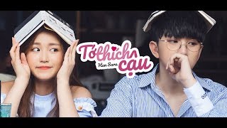 HAN SARA | TỚ THÍCH CẬU FT H.H.N | OFFICIAL MUSIC VIDEO