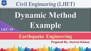 Lec-18_Dynamic Method Example | Earthquake Engineering | Civil Engineering