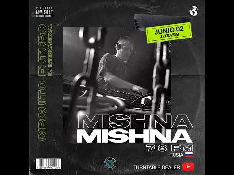En vivo MISHNA desde Turntable Dealer - Circuito Futuro