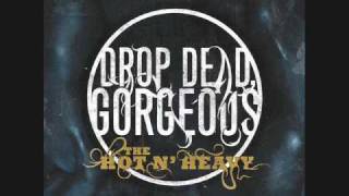 Drop Dead, Gorgeous Beat The Devil Out of It (Lyrics!)