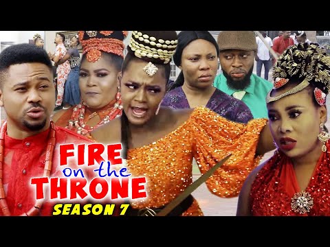 FIRE ON THE THRONE SEASON 7 - (Trending New Movie Full HD)2021 Latest Movie Nollywood Movie