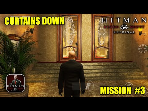 Hitman: Blood Money Reprisal CURTAINS DOWN Gameplay Walkthrough | Mission #3