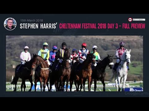 Cheltenham Festival 2018 Day 3 - full preview