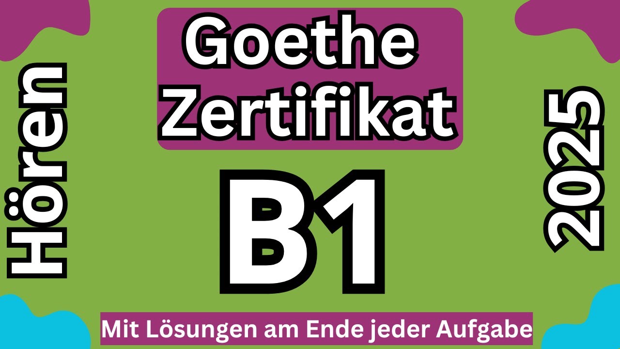 Goethe Zertifikat B1 Hören Modelltest (2) mit Lösungen am Ende jeder Aufgabe 2025
