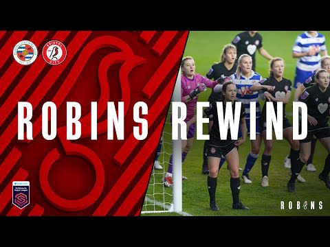Robins Rewind: Reading Women vs Bristol City Women