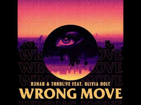 [Instrumental] R3HAB & THRDL!FE feat. Olivia Holt - Wrong Move
