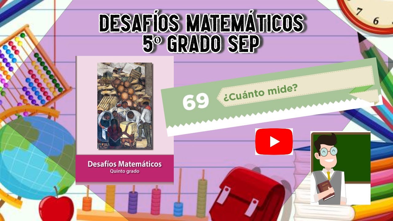 Desafío 69 5º grado SEP pág 130 #educación #SEP #matemáticasatualcance #mequedoencasa