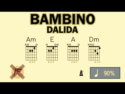 🎸 • DALIDA • BAMBINO • 🎶 • ACCORDS & ARPÈGES ⏱️ x90 • ⭐