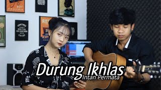 Download lagu DURUNG IKHLAS - LAVORA || COVER LIVE AKUSTIK  INTAN PERMATA mp3