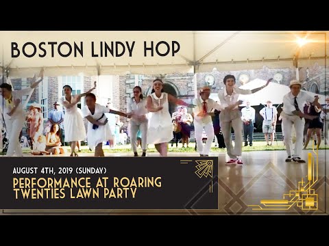 Boston Lindy Hop Performance at Roaring Twenties Lawn Party - August 4th, 2019 (Sunday)