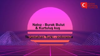 Download lagu Lagu Turki Lirik & Terjemahan Burak Bulut & Kurtuluş Kuş - Nabız mp3