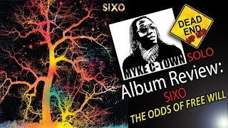 Sixo "The Odds Of Free Will" Review | DEHH