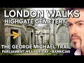 LONDON WALKS The GEORGE MICHAEL TRAIL Highgate Cemetery Parliament Hill VE Day 80 Barbican