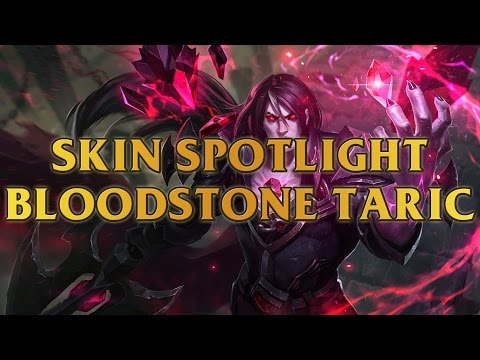 Bloodstone Taric Skin Spotlight