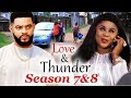 LOVE & THUNDER  SEASON 7&8  (New Trending Movie)Uju Okoli & Stephen Odimgbe 2022 Latest Nig Movie