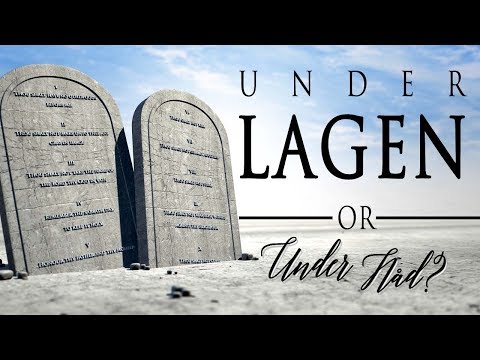 Under Lagen? Eller under Nåd?