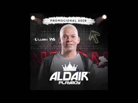 ALDAIR PLAYBOY - LARGADO AS TRAÇAS ( MÚSICA NOVA ) BATIDÃO ROMÂNTICO 2018