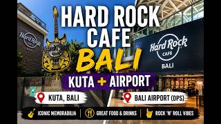 Hard Rock Cafe Bali Kuta & Hard Rock Cafe Bali Airport