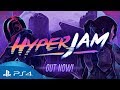 Hyper Jam | Launch Trailer | PS4