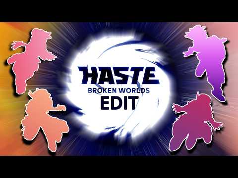 Haste | Edit