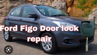 Ford Figo door lock repair