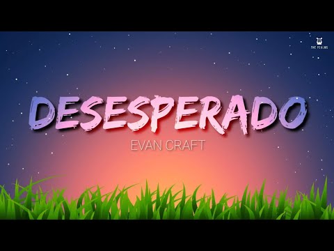 Desesperado (English) - Evan Craft