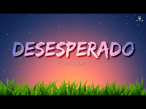 Desesperado (English) - Evan Craft