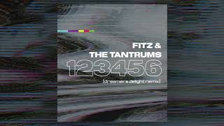 Fitz and The Tantrums - 123456 (Dreamers Delight Remix) [Official Audio]