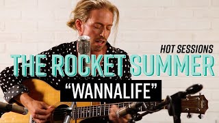 Hot Sessions - The Rocket Summer &quot;Wannalife&quot; | Hot Topic