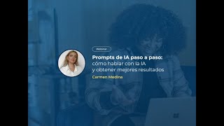Webinar Acelera pyme: Prompts de IA paso a paso: cómo hablar con la IA y obtener mejores resultados