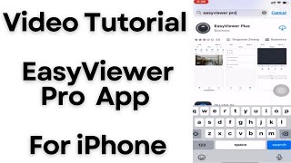 How to Install EasyViewer Pro for iPhone App & Configure it for Monitoring