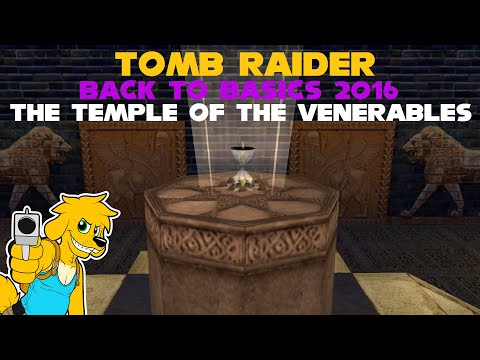 TRLE: Back to Basics 2016 - The Temple of the Venerables