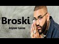 Joyner Lucas Broski Lyrics