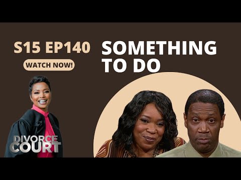 Divorce Court: Shawn vs. Cornelius - Something to Do