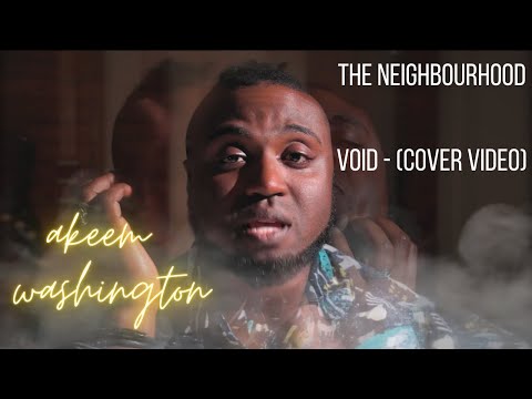 Void by The Neighbourhood - Cover(video) by Akeem Washington #void #theneighbourhood #coversong#fyp