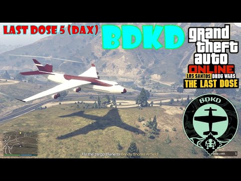 GTA 5 Online | Last Dose 5 - BDKD